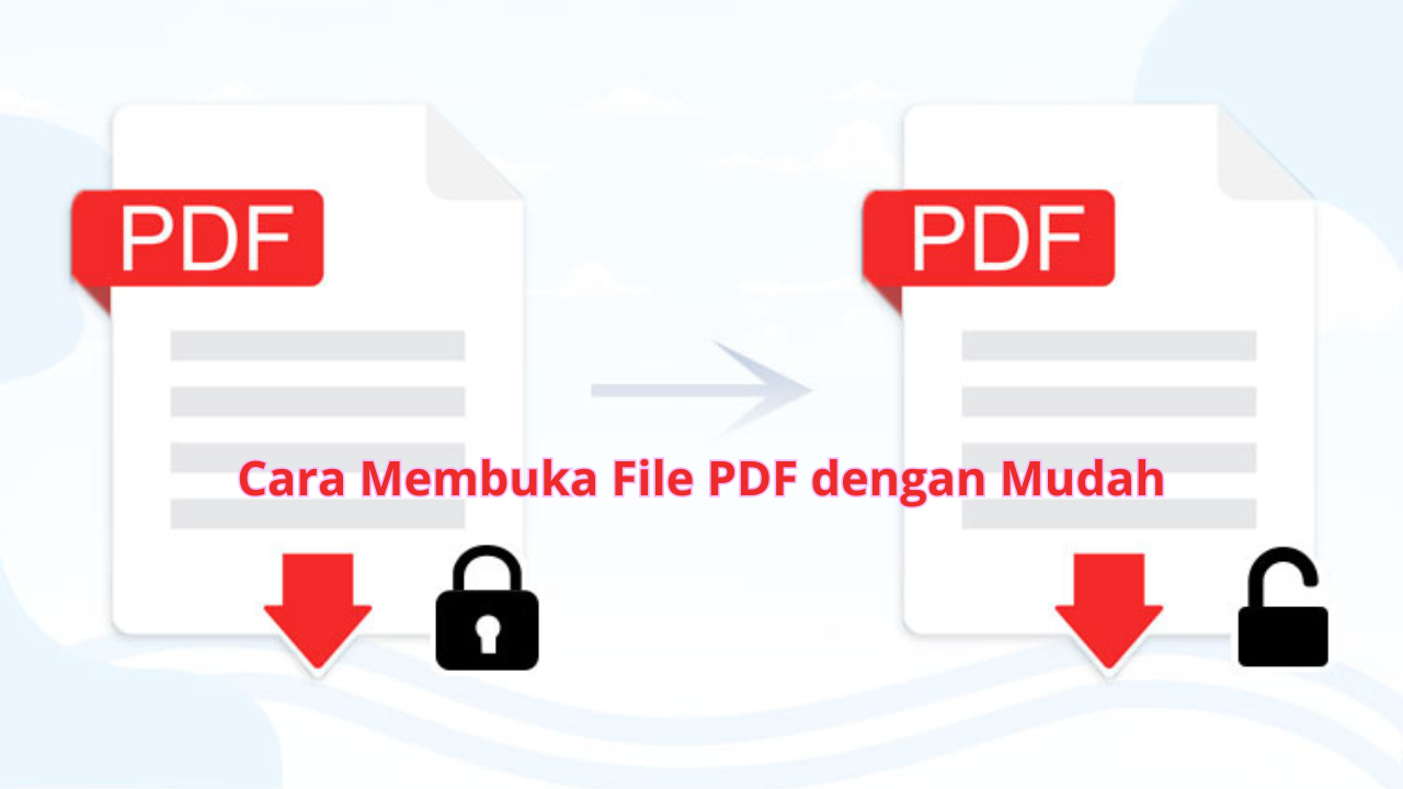 Cara Membuka File PDF dengan Mudah